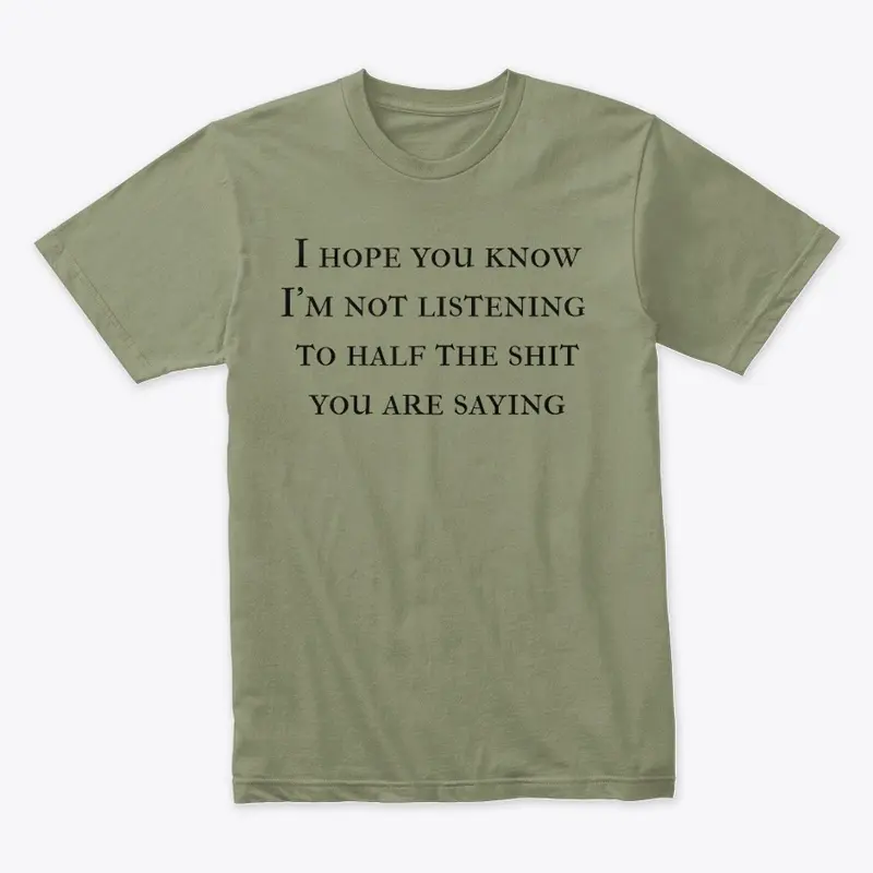 Just a truthful shirt